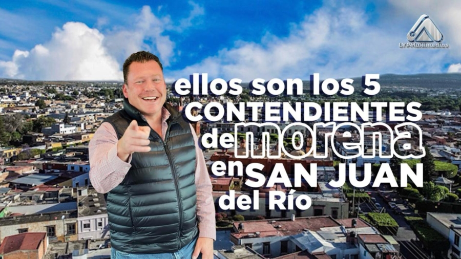 Ellos son los 5 contendientes de Morena en San Juan del Río