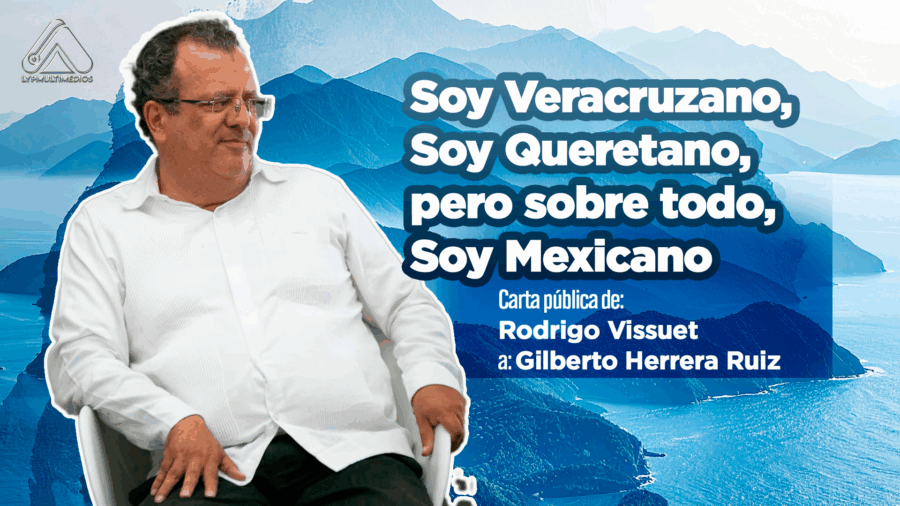 Soy Veracruzano, Soy Queretano, pero sobre todo, Soy Mexicano